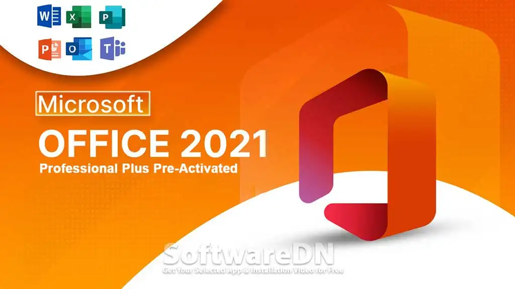 Microsoft Office 2021 Professional Plus Pre-Activated Download - SoftwareDN