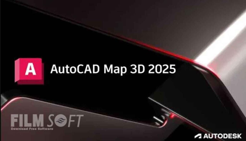 Autodesk AutoCAD Map 3D 2025 - FilmSoft