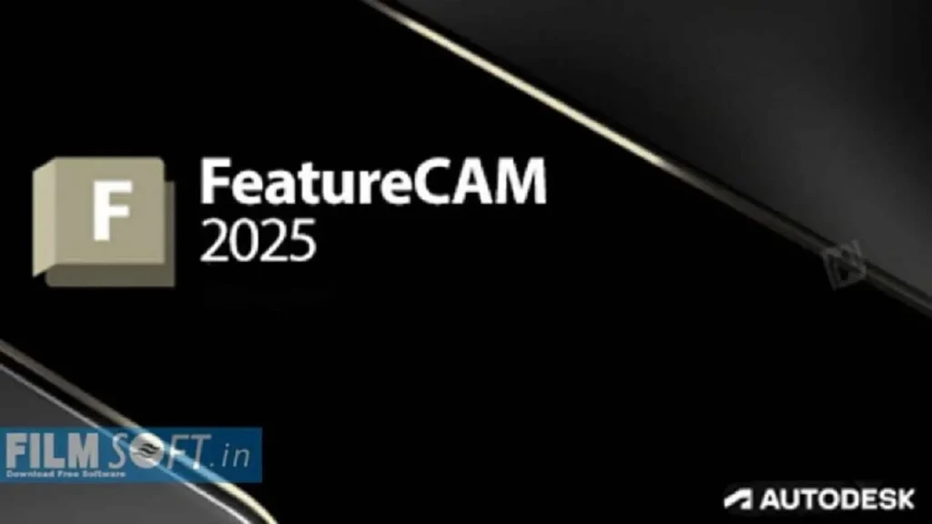 Autodesk FeatureCAM Ultimate 2025 Download - FilmSoft