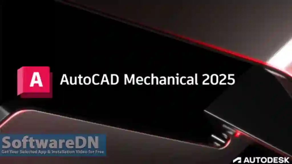 Autodesk AutoCAD Mechanical 2025  Download Free-SoftwareDN