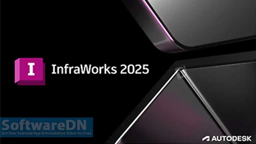 Autodesk InfraWorks 2025 Download-SoftwareDN