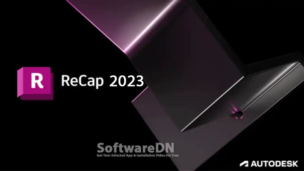 Autodesk ReCap Pro 2023 Free - SoftwareDN